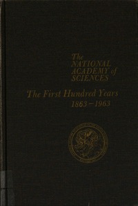 National Academy of Sciences: The First Hundred Years, 1863-1963