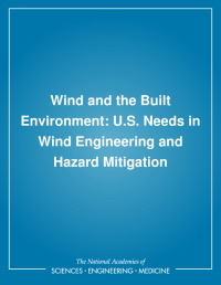 Wind and the Built Environment: U.S. Needs in Wind Engineering and Hazard Mitigation