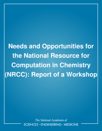 Needs and Opportunities for the National Resource for Computation in Chemistry (NRCC): Report of a Workshop
