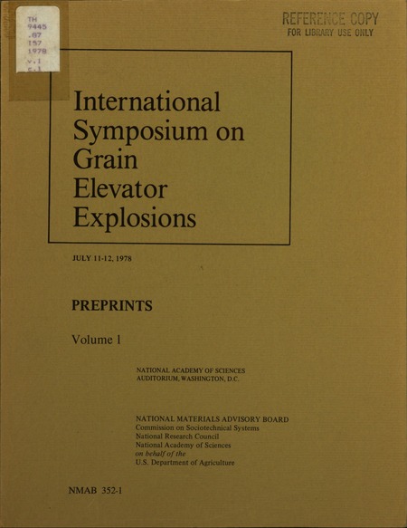 International Symposium on Grain Elevator Explosions: Volume I : Preprints