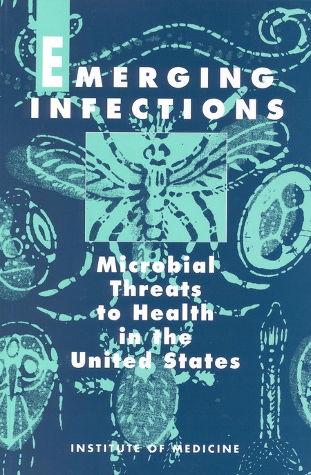 Emerging Infections: Microbial Threats to Health in the United States