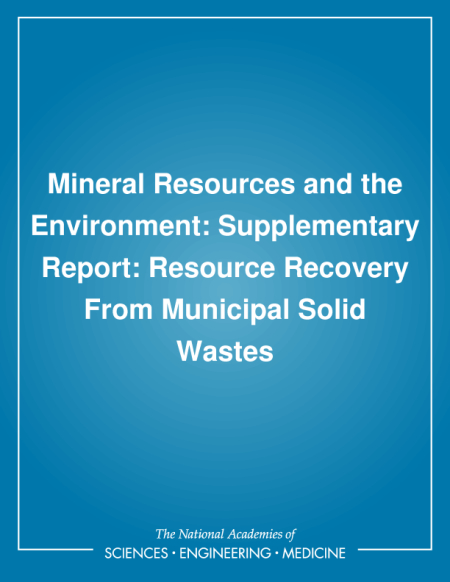 Mineral Resources and the Environment: Supplementary Report: Resource Recovery From Municipal Solid Wastes