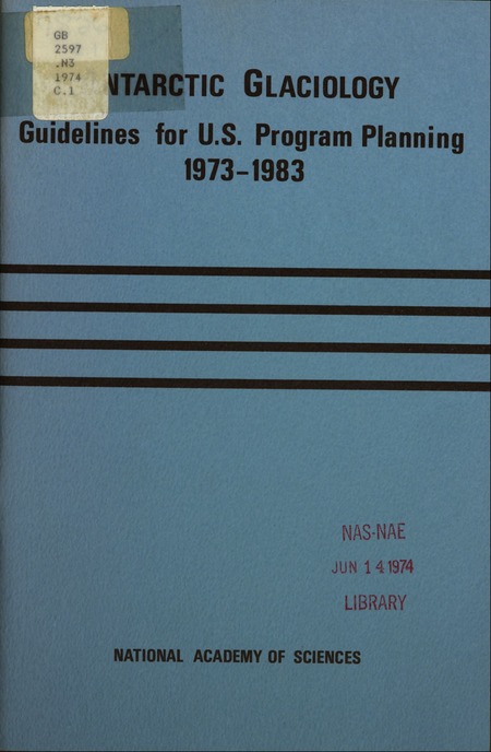 Cover: Antarctic Glaciology: Guidelines for U.S. Program Planning, 1973-1983