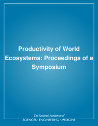 Productivity of World Ecosystems: Proceedings of a Symposium