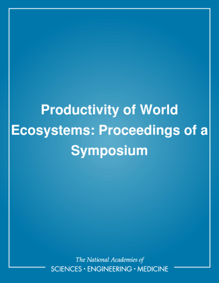 Productivity of World Ecosystems: Proceedings of a Symposium