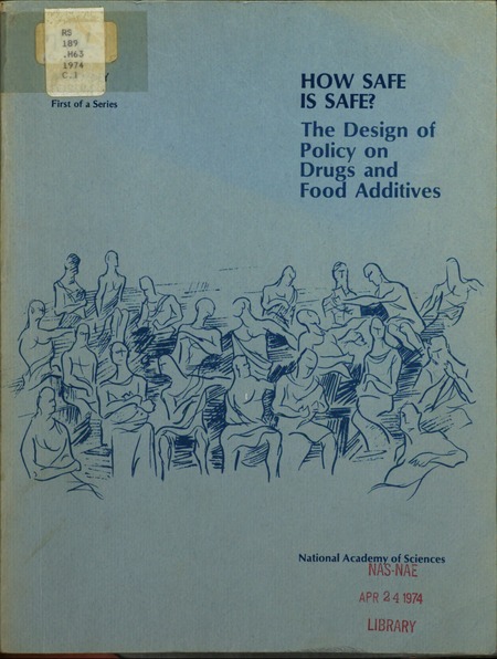 How Safe Is Safe?: The Design of Policy on Drugs and Food Additives
