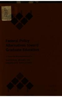 Federal Policy Alternatives Toward Graduate Education