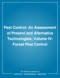 Pest Control: An Assessment of Present and Alternative Technologies: Volume IV: Forest Pest Control