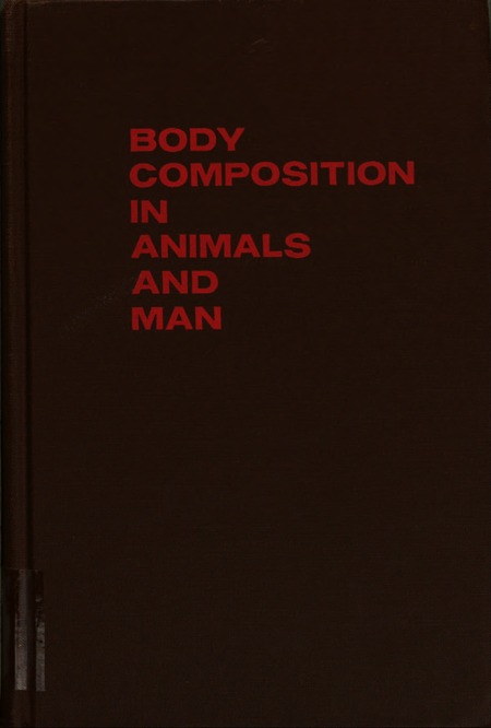 Cover:Body Composition in Animals and Man: Proceedings of a Symposium Held May 4, 5, and 6, 1967, at the University of Missouri, Columbia