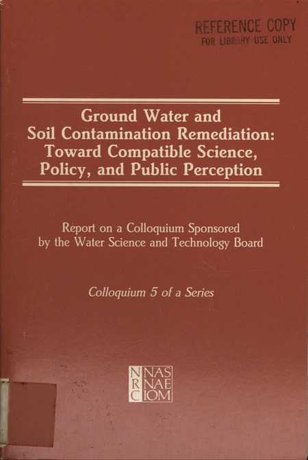 Ground Water and Soil Contamination Remediation: Toward Compatible Science, Policy, and Public Perception