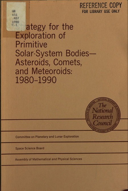 Strategy for the Exploration of Primitive Solar-System Bodies: Asteroids, Comets, and Meteoroids, 1980-1990