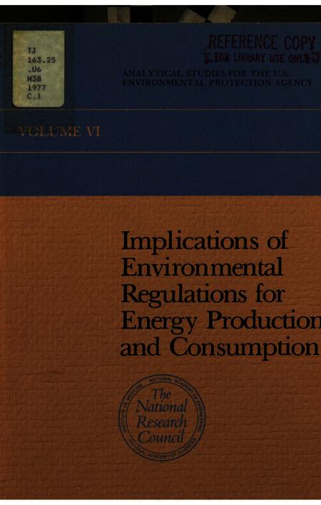 Implications of Environmental Regulations for Energy Production and Consumption: A Report to the U.S. Environmental Protection Agency From the Committee on Energy and the Environment, Commission on Natural Resources, National Research Council