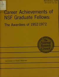 Career Achievements of NSF Graduate Fellows: The Awardees of 1952-1972: A Report to the National Science Foundation