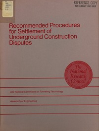 Recommended Procedures for Settlement of Underground Construction Disputes: Report of a Study