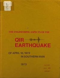 Engineering Aspects of the Qir Earthquake of 10 April 1972 in Southern Iran: A Report to the National Science Foundation