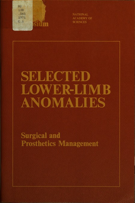 Selected Lower-Limb Anomalies: Surgical and Prosthetics Management: A Symposium Held in Washington, D.C. May 8-9, 1969