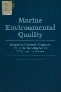 Marine Environmental Quality: Suggested Research Programs for Understanding Man's Effect on the Oceans