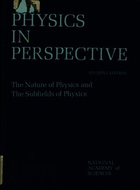 Physics in Perspective: The Nature of Physics and the Subfields of Physics