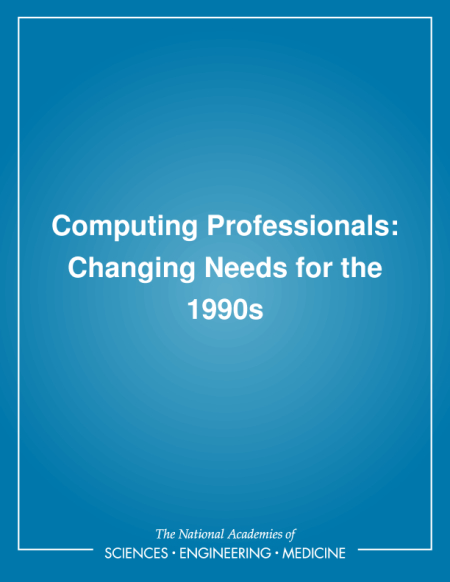 Computing Professionals: Changing Needs for the 1990s
