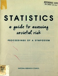 Statistics: A Guide to Assessing Societal Risk: Proceedings of a Symposium