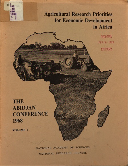 Conference on Agricultural Research Priorities for Economic Development in Africa: Volume I: Report of the Conference