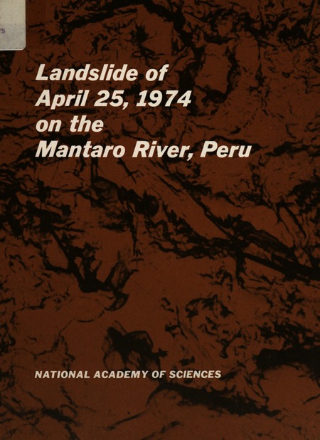 Landslide of April 25, 1974, on the Mantaro River, Peru: Report of Inspection
