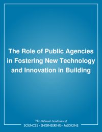 The Role of Public Agencies in Fostering New Technology and Innovation in Building