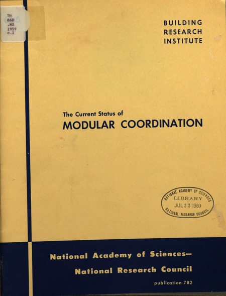 Current Status of Modular Coordination: A Research Correlation Conference Conducted as Part of the 1959 Fall Conferences of the Building Research Institute, Division of Engineering and Industrial Research