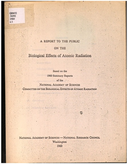 A Report to the Public on the Biological Effects of Atomic Radiation: Based on the 1960 Summary Reports of the National Academy of Sciences