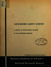 Longshore Safety Survey: A Survey of Occupational Hazards in the Stevedore Industry
