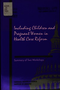 Including Children and Pregnant Women in Health Care Reform: Summary of Two Workshops