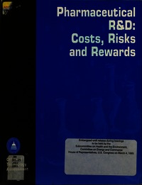 Pharmaceutical R&D: Costs, Risks, and Rewards
