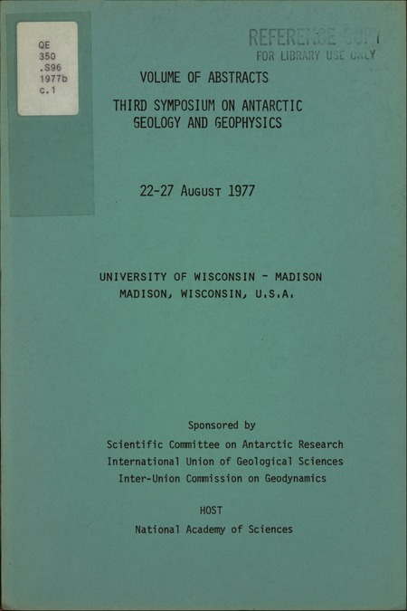 Volume of Abstracts: Third Symposium on Antarctic Geology and Geophysics, 22-27 August 1977, University of Wisconsin-Madison, Madison, Wisconsin, U.S.A.