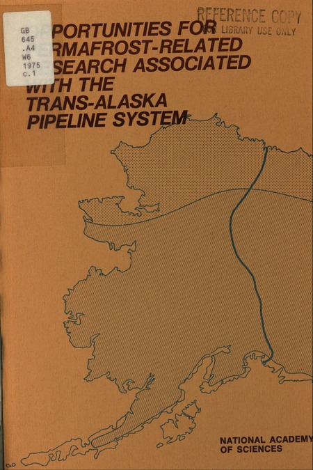 Opportunities for Permafrost-Related Research Associated With the Trans-Alaska Pipeline System: Report of Workshop, March 19-22, 1975, Scottsdale, Arizona