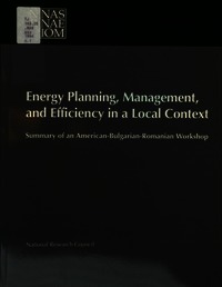 Energy Planning, Management, and Efficiency in a Local Context: Summary of an American-Bulgarian-Romanian Workshop, November 8-18, 1993