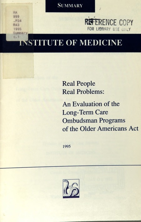Real People, Real Problems: An Evaluation of the Long-Term Care Ombudsman Programs of the Older Americans Act: Summary