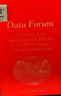 1993 Data Forum: A Review of an Implementation Plan for U.S. Global Change Data and Information System
