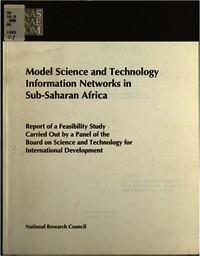 Model Science and Technology Information Networks in Sub-Saharan Africa: Report of a Feasibility Study Carried Out by a Panel of the Board on Science and Technology for International Development