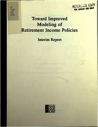 Toward Improved Modeling of Retirement Income Policies: Interim Report