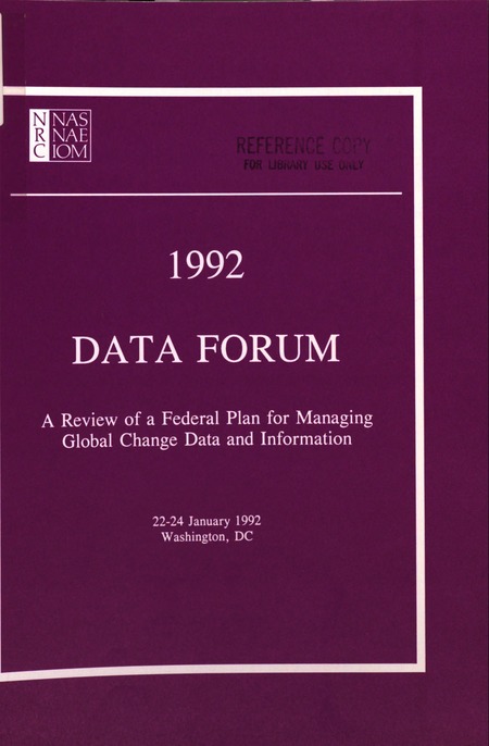 1992 Data Forum: A Review of a Federal Plan for Managing Global Change Data and Information