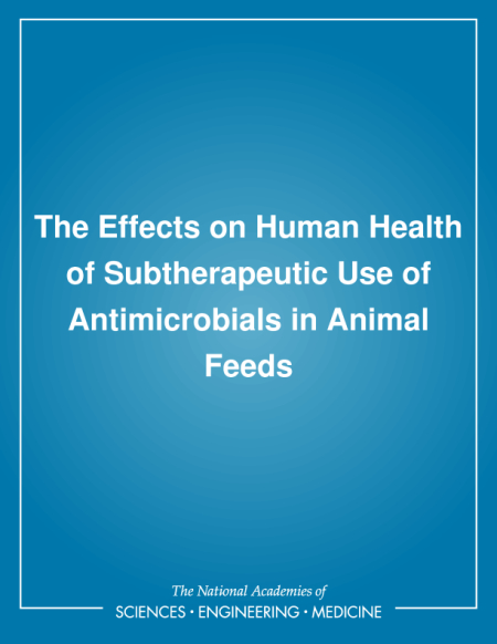 The Effects on Human Health of Subtherapeutic Use of Antimicrobials in Animal Feeds