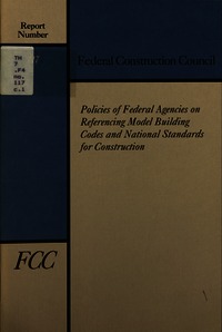 Policies of Federal Agencies on Referencing Model Building Codes and National Standards for Construction