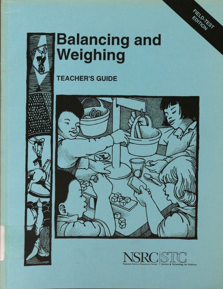 Balancing and Weighing: Teacher's Guide, Field Test Edition