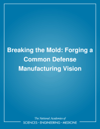 Breaking the Mold: Forging a Common Defense Manufacturing Vision