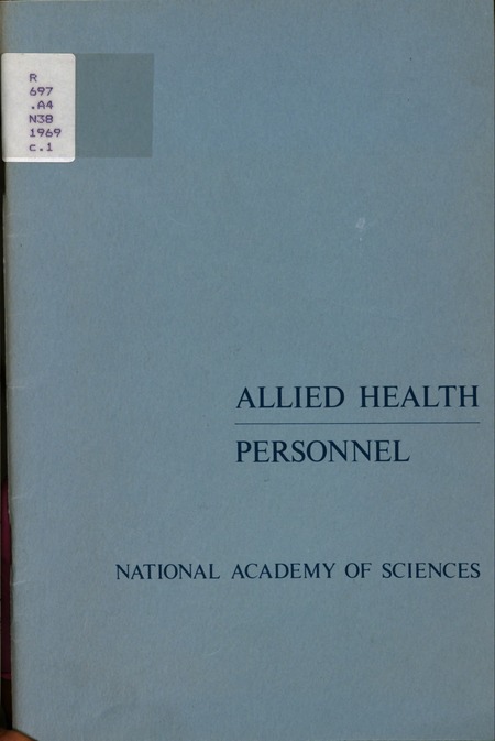 Allied Health Personnel: A Report on Their Use in the Military Services as a Model for Use in Nonmilitary Health-Care Programs