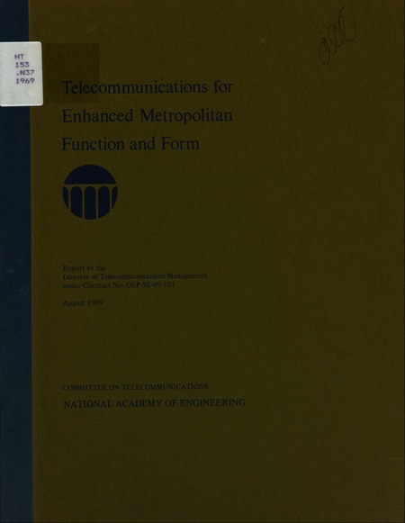 Telecommunications for Enhanced Metropolitan Function and Form: Report to the Director of Telecommunications Management