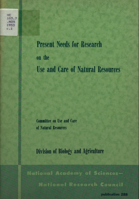 Present Needs for Research on the Use and Care of Natural Resources: Prepared for the Ford Foundation