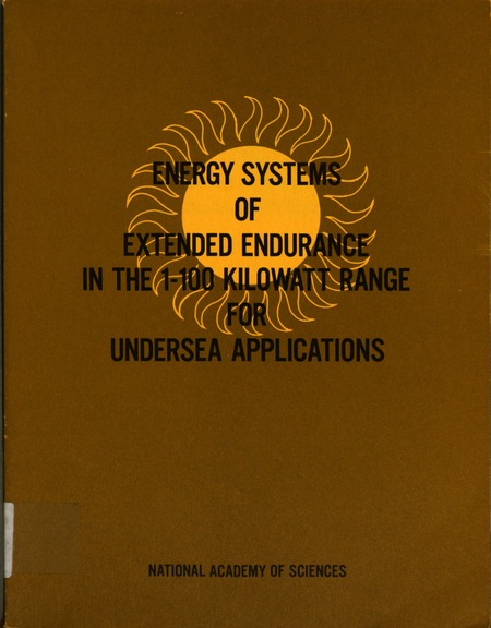 Energy Systems of Extended Endurance in the 1-100 Kilowatt Range for Undersea Applications: A Report