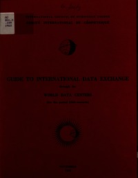 Guide to International Data Exchange Through the World Data Centers (for the Period 1960-Onwards)