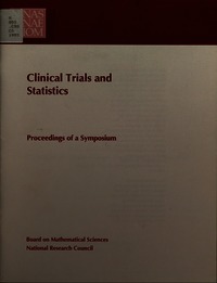 Clinical Trials and Statistics: Proceedings of a Symposium
